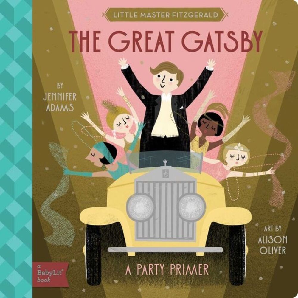 The Great Gatsby: A Babylit(r) Party Primer -- Jennifer Adams
